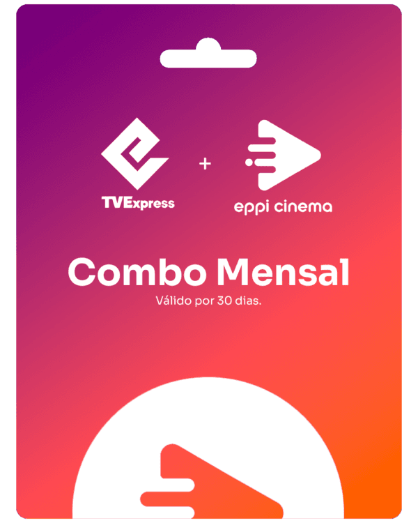 Gift Card Combo TVE + Eppi Cinema - Mensal