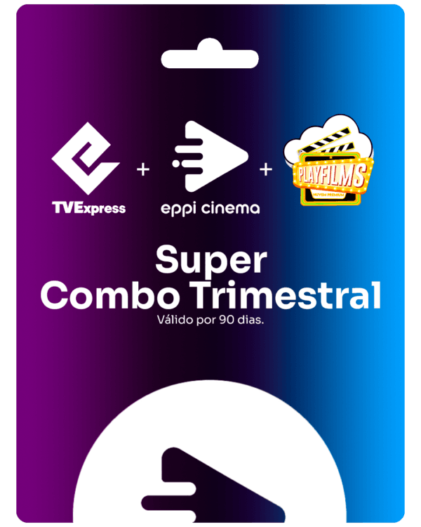 Gift Card Super Combo TVE + Eppi Cinema + Nuvem Premium - Trimestral