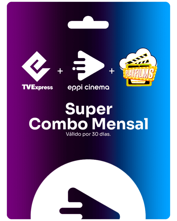 Gift Card Super Combo TVE + Eppi Cinema + Nuvem Premium - Mensal